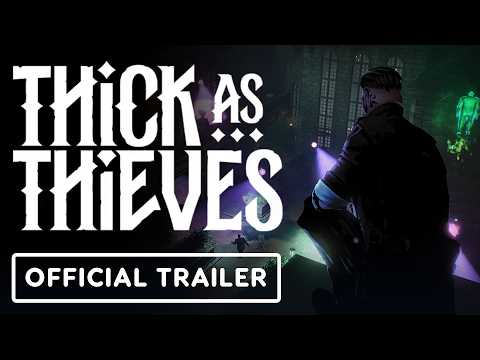 Thick As Thieves – Official Launch Trailer