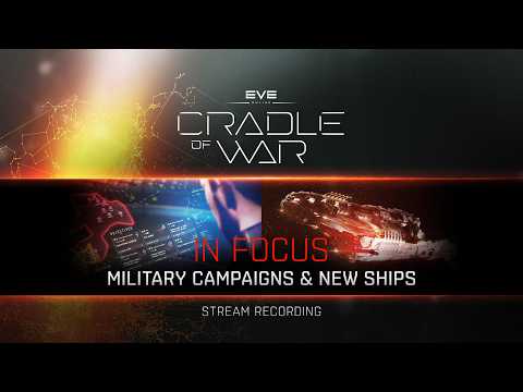 Cradle of War In Focus | Military Campaigns, New Ships