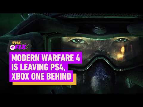 Call of Duty: Modern Warfare 4 Is Leaving PS4, Xbox One Behind – IGN Daily Fix