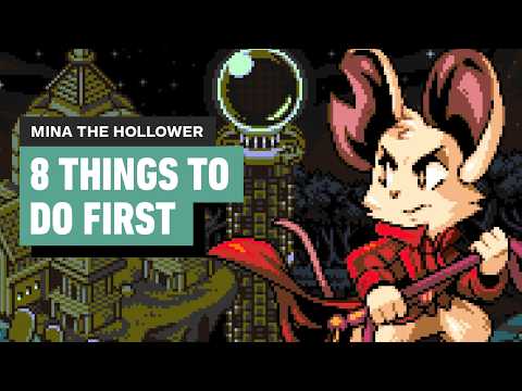 Mina the Hollower – 8 Things to Do First