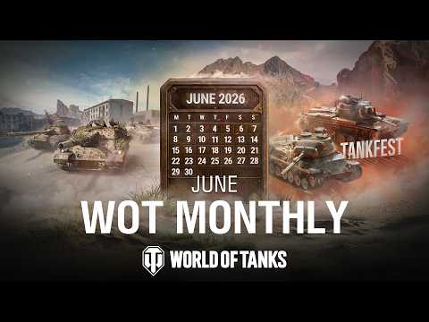 WoT Monthly June 2026 | World of Tanks
