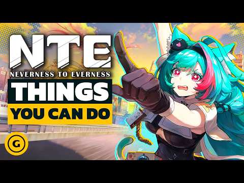 What You Can Do in NTE (Neverness To Everness)