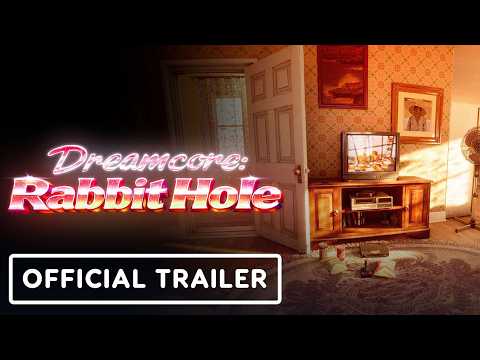 Dreamcore: Rabbit Hole – Official Release Trailer