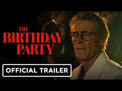 The Birthday Party – Official Trailer