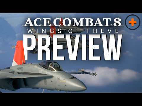 A series upgrade to Top Gun: Maverick level spectacle | Ace Combat 8: Wings of Theve preview