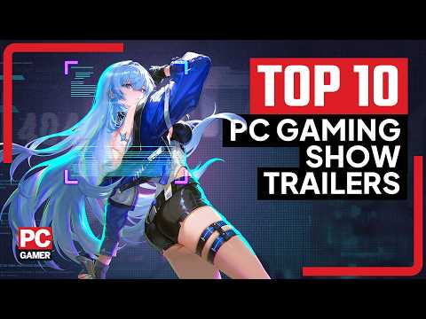 Our top 10 PC Gaming show trailers