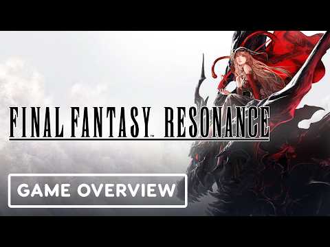 Final Fantasy Resonance – Official Game Overview Trailer