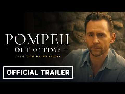 Pompeii: Out of Time with Tom Hiddleston – Official Trailer (2026)