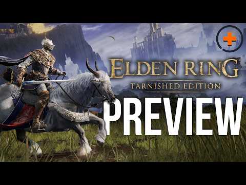 The best reason to play Elden Ring Tarnished Edition | Preview