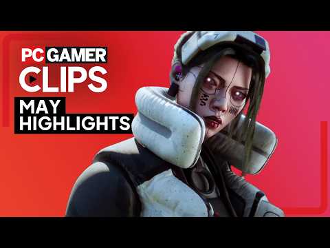 PC Gamer Clips: May highlights – which clip won $500?