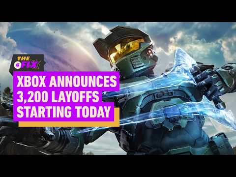 Xbox Announces ‘Significant’ Restructure Starting With 3,200 Layoffs – IGN Daily Fix
