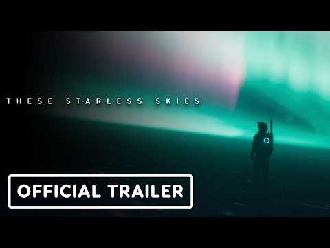 These Starless Skies – Official Announcement Trailer
