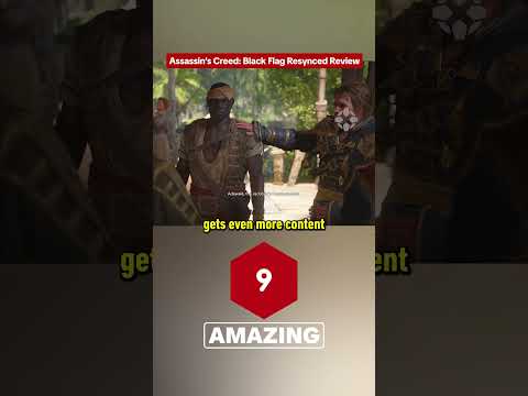 AC: Black Flag Resynced brings one of the best games in the series up to today’s standards.