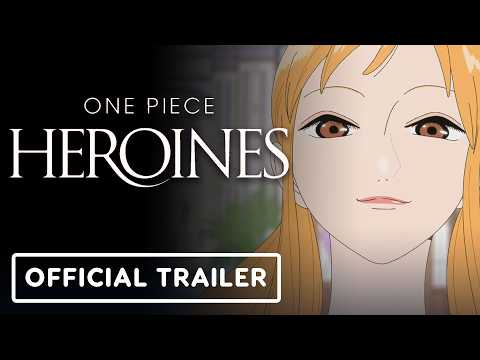 ONE PIECE HEROINES – Official Trailer (English Subtitles)