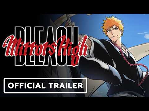 BLEACH Mirrors High – Official Gameplay Overview Trailer