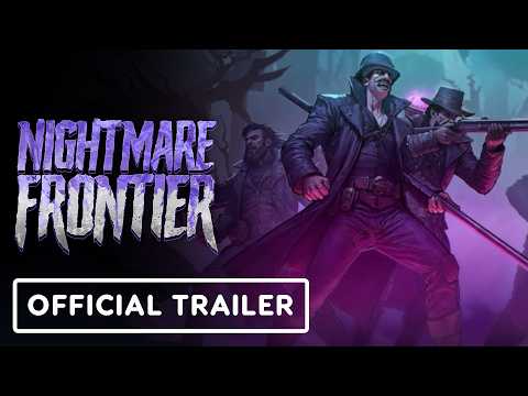 Nightmare Frontier – Official Cinematic Trailer