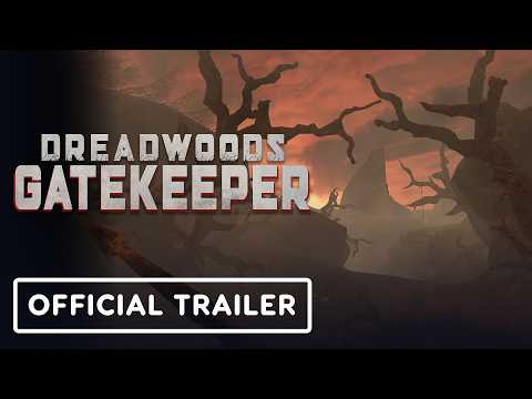 Dreadwoods Gatekeeper – Official Gameplay Trailer