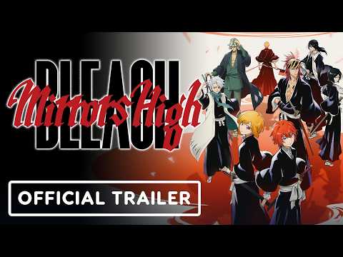 BLEACH Mirrors High – Official New Soul Reapers Trailer