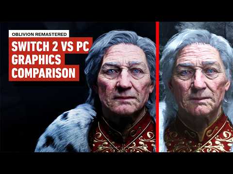 The Elder Scrolls IV: Oblivion Remastered – Switch 2 vs PC Graphics Comparison