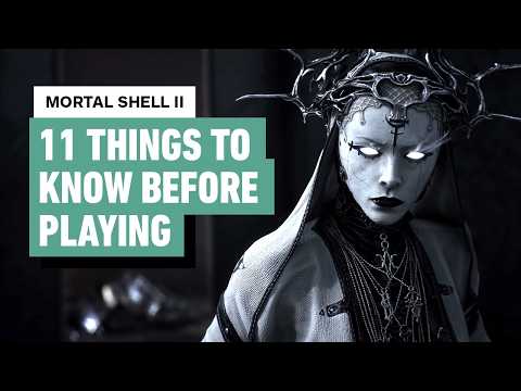 Mortal Shell 2 – 11 Things To Know Before Playing