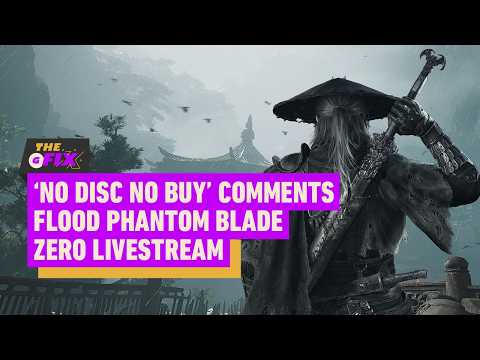 Phantom Blade Zero Livestream Flooded with ‘No Disc No Buy’ Comments – IGN Daily Fix