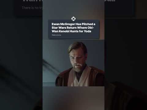 Ewan McGregor really wants to play Obi-Wan Kenobi again, and has pitched a new Star Wars story idea.