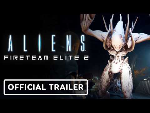 Aliens: Fireteam Elite 2 – Official Xenomorph Showcase Trailer