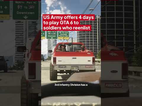 US Army offers soldiers who reenlist 4 days to play GTA 6 🪖