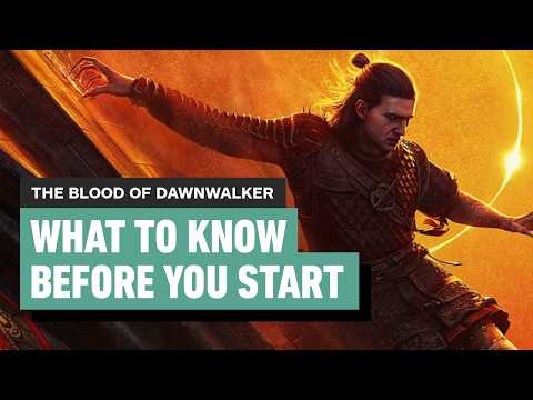 The Blood of Dawnwalker: 8 Things You Need to Know Before Starting