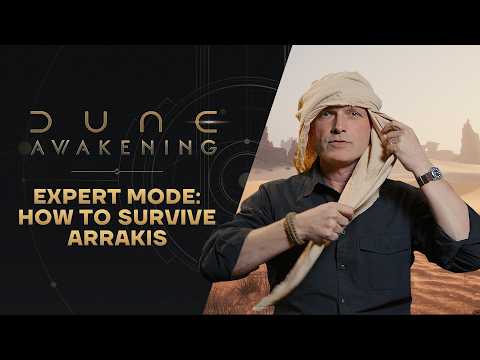 Dune: Awakening – Expert Mode: How to Survive Arrakis