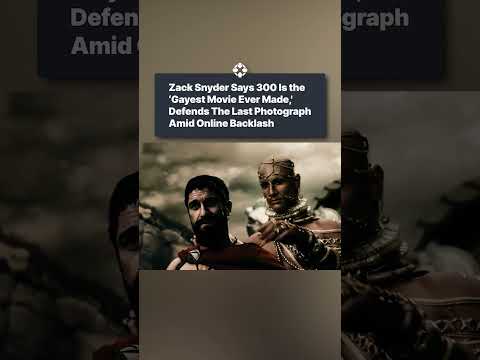 Zack Snyder thinks 300 is the gayest movie ever made