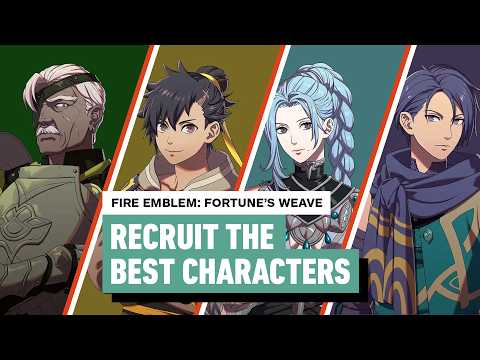 Fire Emblem: Fortune’s Weave – How to Recruit the Best Characters