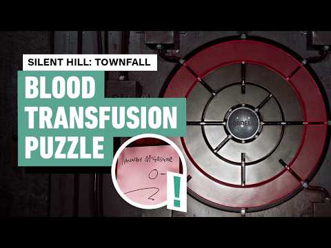 Silent Hill: Townfall – Blood Transfusion Puzzle Solution (Medical Centre)