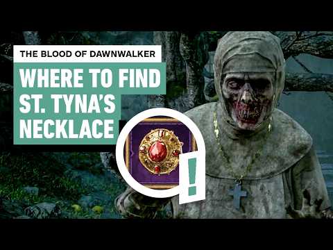 The Blood of Dawnwalker: Echoes of Silenced Bells Quest Guide | St. Tyna’s Necklace Location