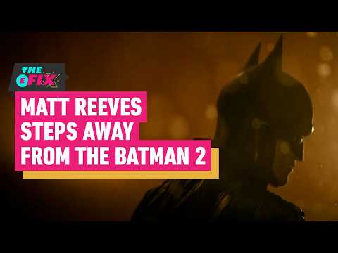 The Batman 2 Halts Production as Director Matt Reeves Steps Away – IGN Daily Fix