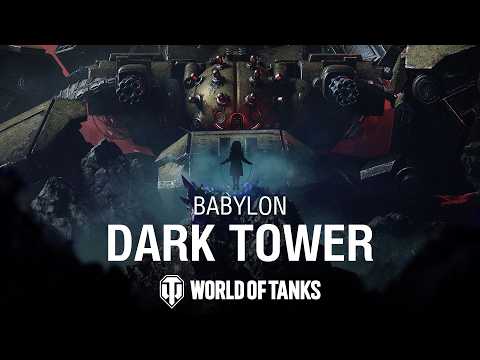 Babylon: Dark Tower | World of Tanks
