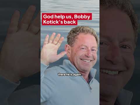 God help us, Bobby Kotick’s back 😶