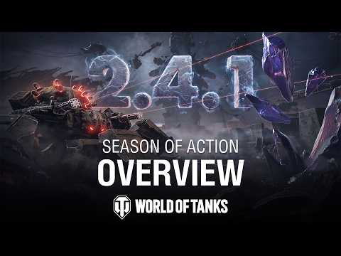 Update 2.4.1: Season of Action | World of Tanks