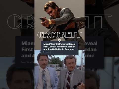 The new Miami Vice starring Michael B. Jordan and Austin Butler is coming in 2028