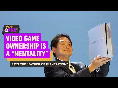 “Father of PlayStation” Says Game Ownership Is a “Mentality” – IGN Daily Fix