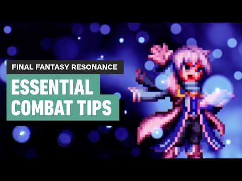 How Combat Works in Final Fantasy Resonance | Beginner’s Guide & Tips