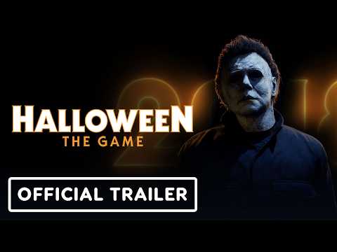 Halloween: The Game – Official Halloween 2018 Michael Myers Reveal Trailer